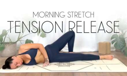 10 Minute Morning Yoga Stretch To Release Tension
