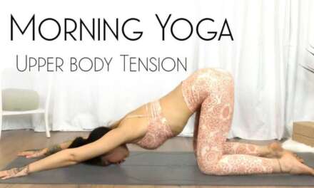 Morning Yoga For Upper Body Tension