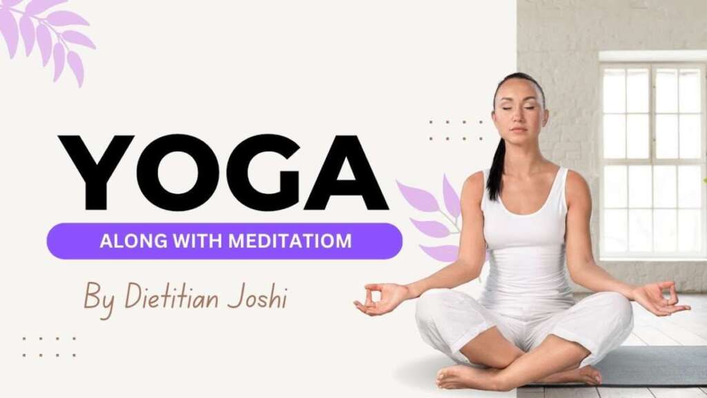 Morning Yoga & Meditation With Dietitian Joshi | Start Your Day With Serenity And Calm