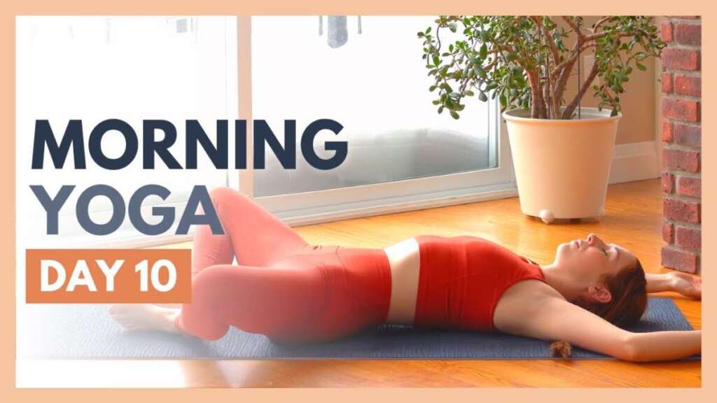 DAY 10: HEAL – 10 Min Morning Yoga Stretch – Flexible Body Yoga Challenge