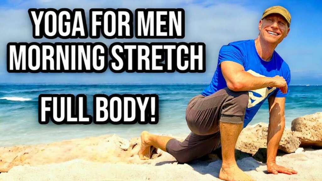 15 Min Yoga For Men: Full Body Morning Stretch – Morning Yoga Flow