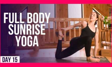 10 Min SUNRISE Full Body Yoga – Day #15 (FULL BODY MORNING YOGA)