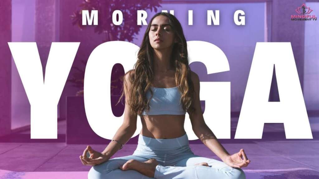 Simple Morning Yoga Routine For A Positive And Energized Day