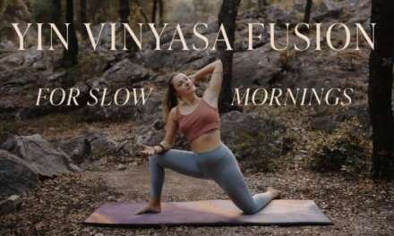 Feel Yourself | Morning Yin Vinyasa Fusion For Those Slower Days