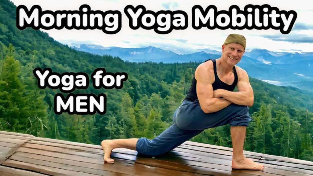 Yoga For Men: The Best Morning Yoga Stretches For Mobility
