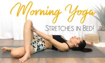 5 Minute Morning Yoga In Bed – 30 Day Morning Yoga Challenge
