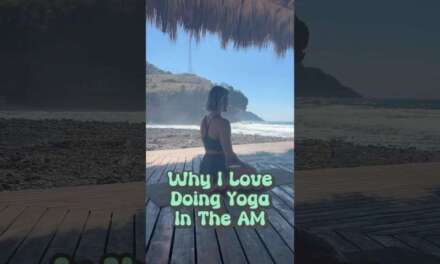 The Best Morning Activity | Why I Love Morning Yoga