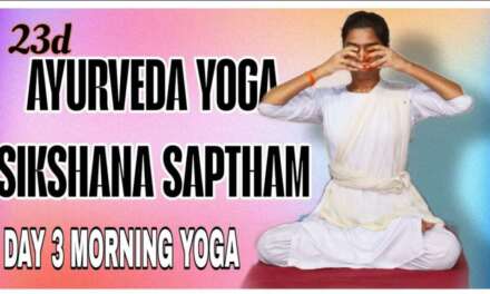 23వ ఉచిత యోగ, ఆయుర్వేద శిక్షణా సప్తాహం– DAY 3 MORNING YOGA CLASS