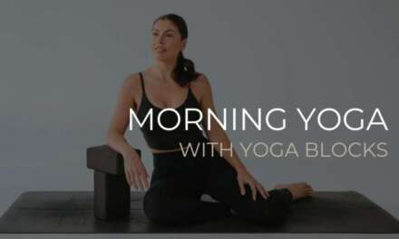 Awaken Your Body: Morning Yoga With Blocks