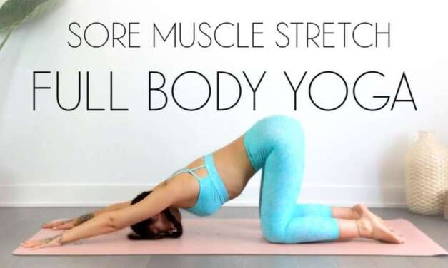 Yoga Full Body Stretches For Tension And Sore Muscles