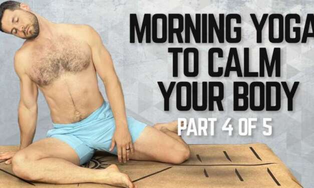 Wake Up Yoga For Men | 10-Min Morning Yoga Routine To Calm Your Body | Part 4 Of 5