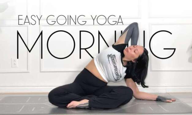 8 Min Easy Going Morning Yoga To Start Your Day Feeling Your Best!