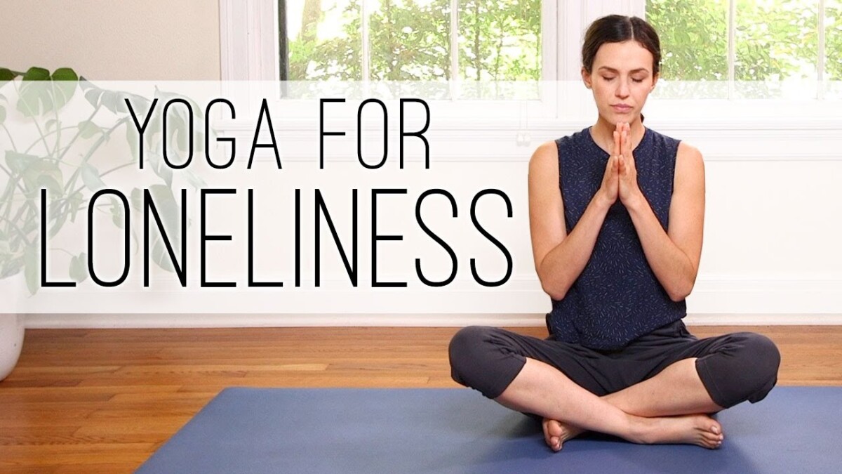 Yoga For Loneliness – Yoga With Adriene