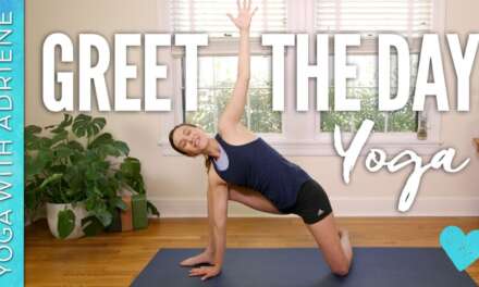 Greet The Day Yoga – Yoga With Adriene