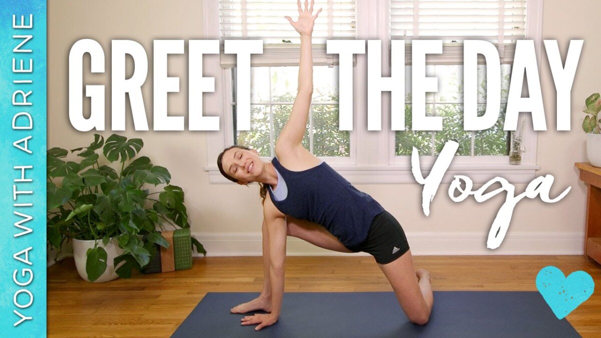 Greet The Day Yoga – Yoga With Adriene