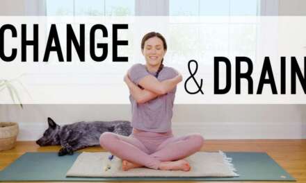 Yoga For Change And Drain  |  Yoga With Adriene