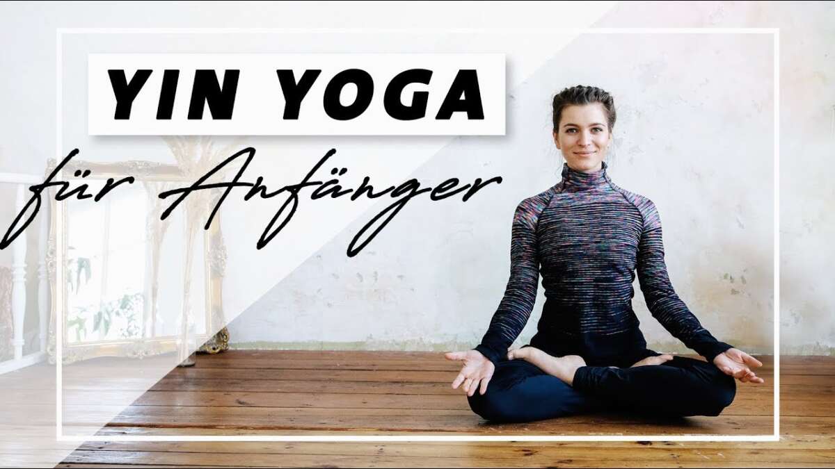 Yin Yoga Für Anfänger | Entspannung Beweglichkeit & Selbstliebe | Faszien Dehnen