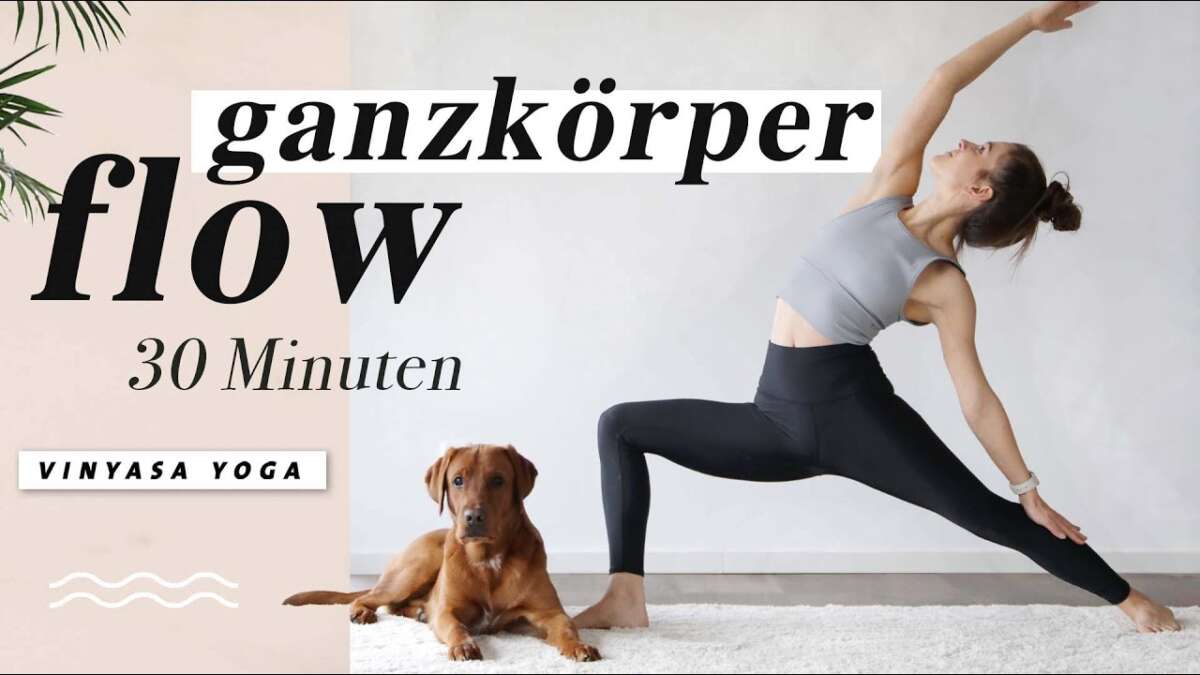 Yoga Ganzkörper Flow Für Kraft, Energie Und Beweglichkeit | 30 Minuten | Macht Happy & Wach