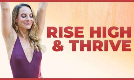 Rise High & Thrive | 30 Min Morning Yoga Flow