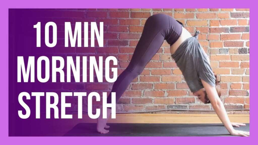 10 Min Morning Yoga Full Body Stretch – NO PROPS & ALL LEVELS