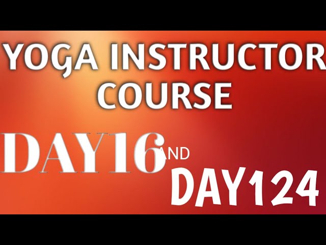 YOGA INSTRUCTOR COURSE 16TH DAY